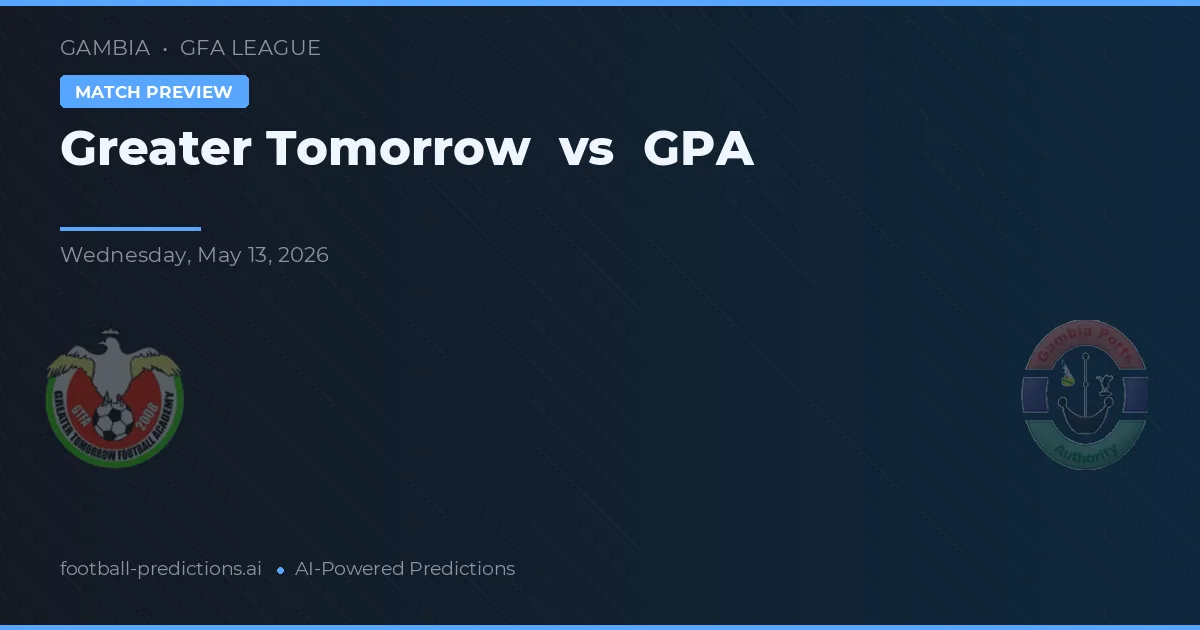 Greater Tomorrow vs GPA — matchtips och förhandstitt