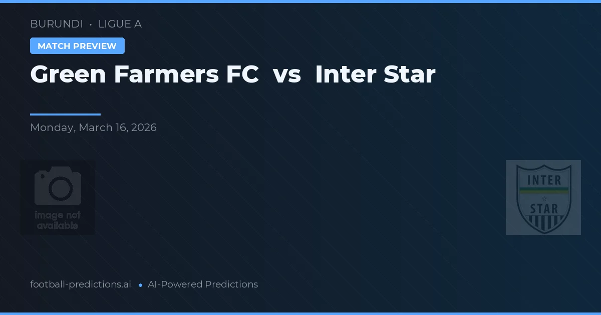 Gröna bönder FC vs Inter Star — matchtips och förhandstitt