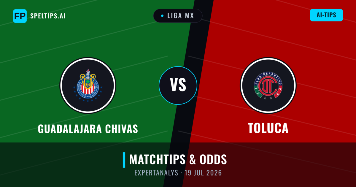 Guadalajara Chivas vs Toluca — matchtips och förhandstitt