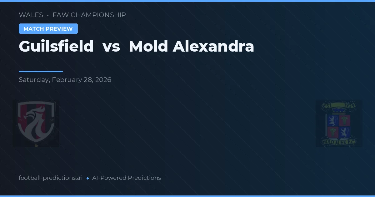 Guilsfield vs Mold Alexandra — matchtips och förhandstitt