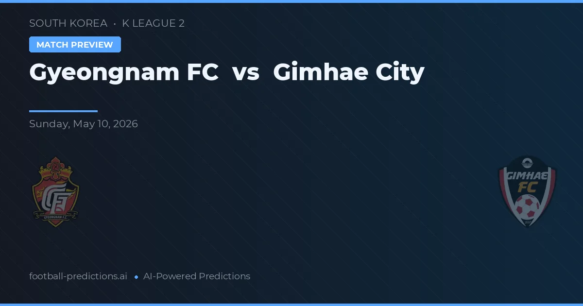 Gyeongnam vs Gimhae City — matchtips och förhandstitt