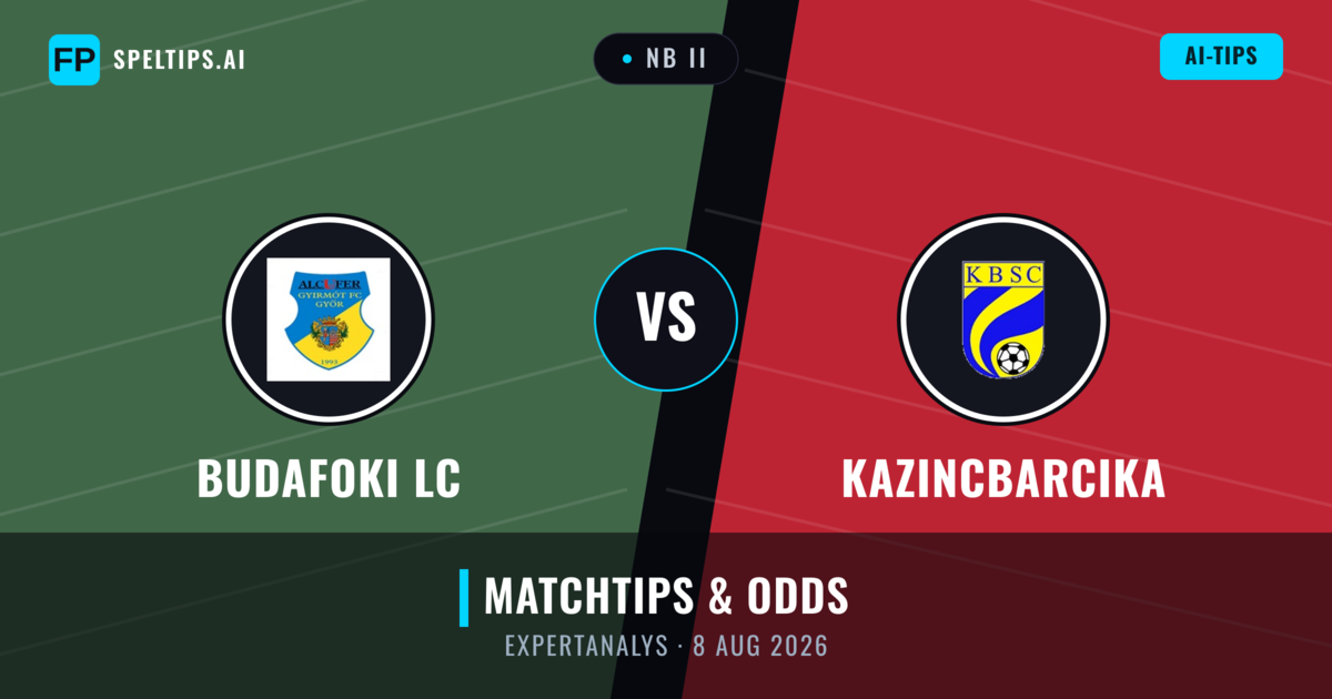 Budafoki LC vs Kazincbarcika — matchtips och förhandstitt