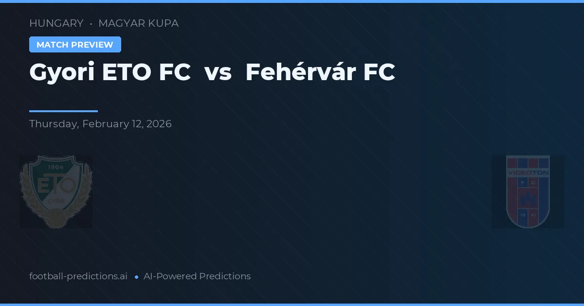 Győri ETO FC vs Fehérvár FC — matchtips och förhandstitt