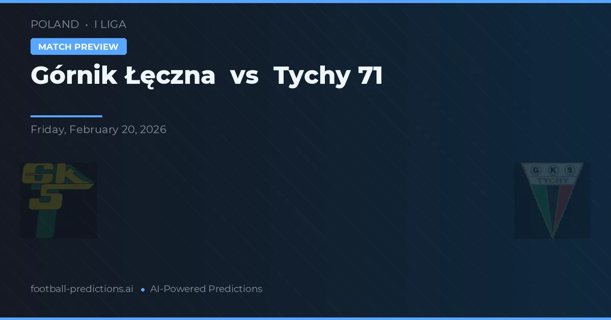 Górnik Łęczna vs Tychy 71 — matchtips och förhandstitt