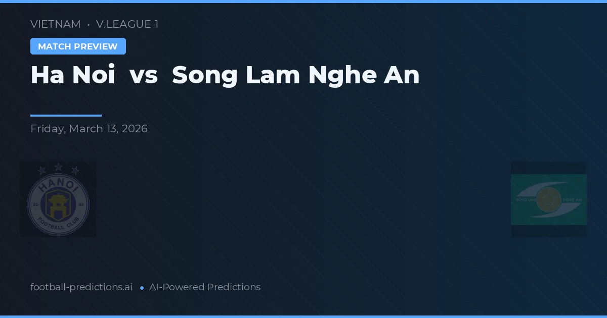 Hanoi vs Song Lam Nghe An — matchtips och förhandstitt
