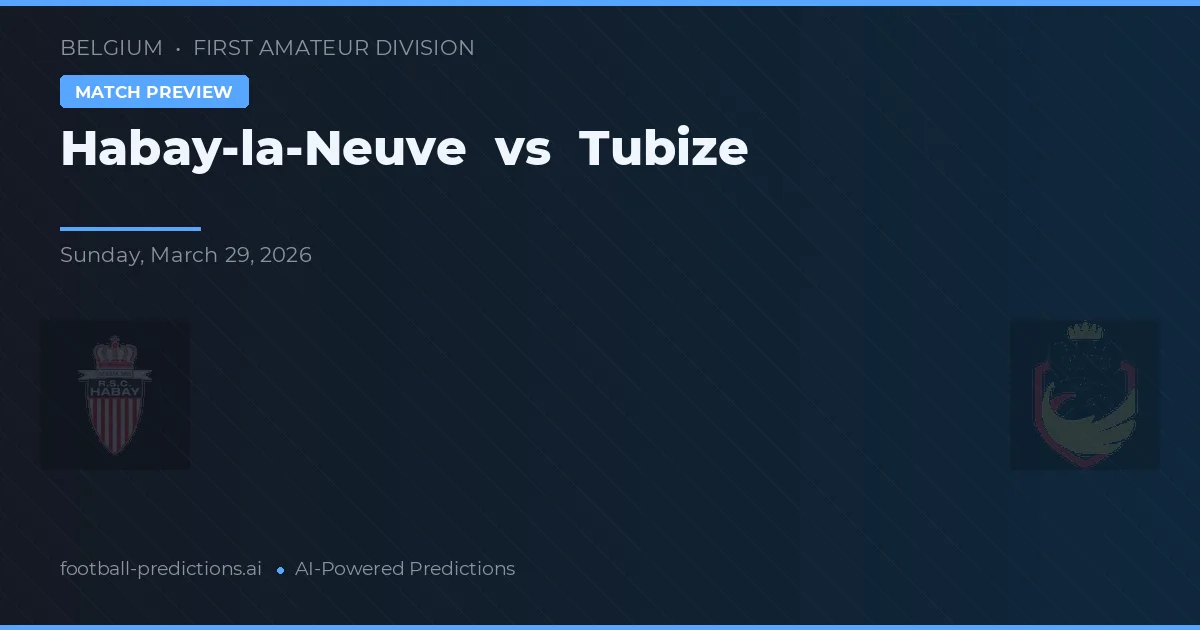 Habay-la-Neuve vs Tubize — matchtips och förhandstitt