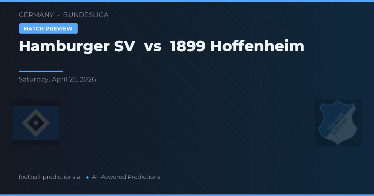 Hamburger SV vs 1899 Hoffenheim — matchtips och förhandstitt