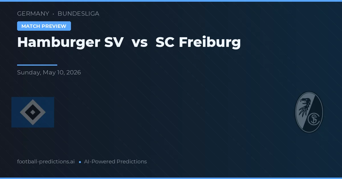 Hamburger SV vs SC Freiburg — matchtips och förhandstitt