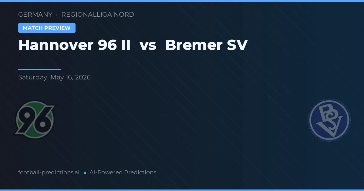 Hannover 96 II vs Bremer SV — matchtips och förhandstitt