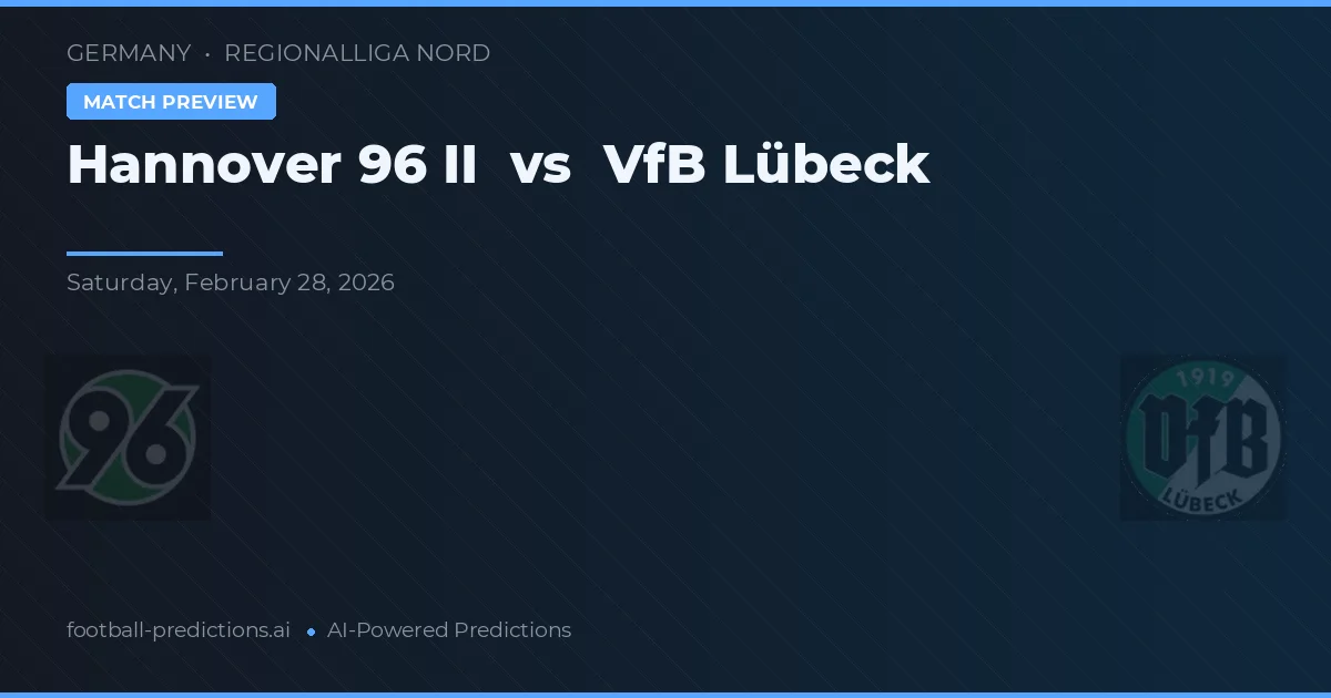Hannover 96 II vs VfB Lübeck — matchtips och förhandstitt