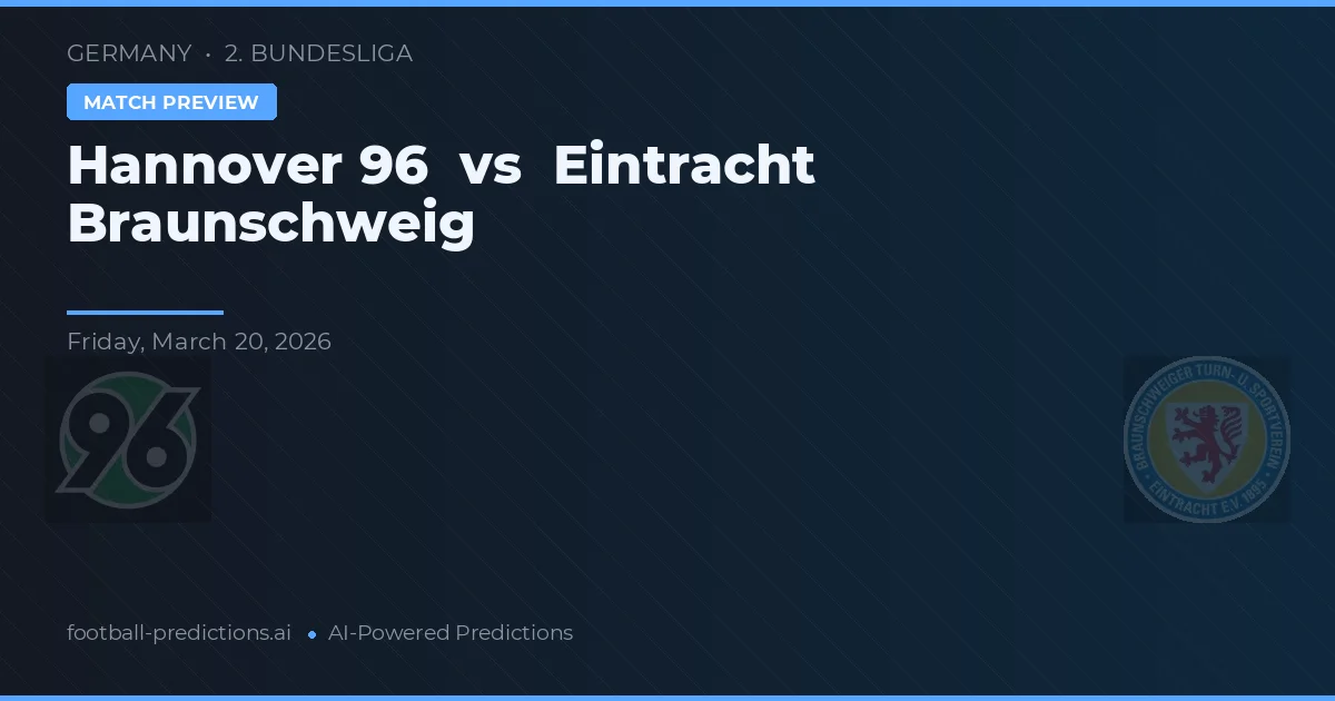 Hannover 96 vs Eintracht Braunschweig — matchtips och förhandstitt