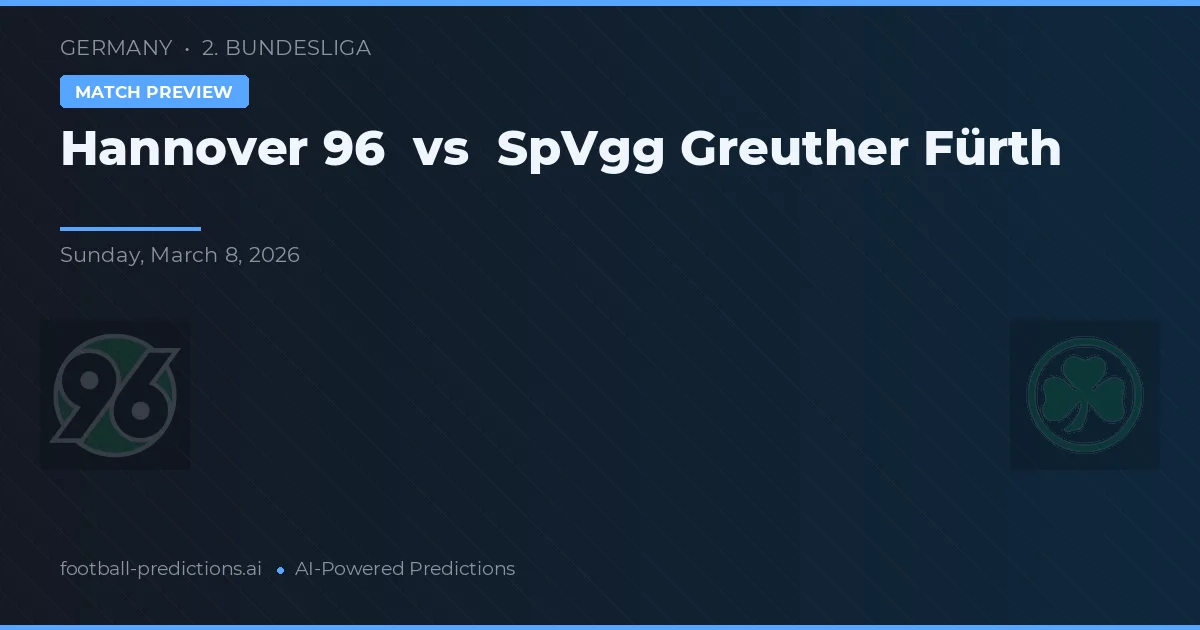 Hannover 96 vs SpVgg Greuther Fürth — matchtips och förhandstitt
