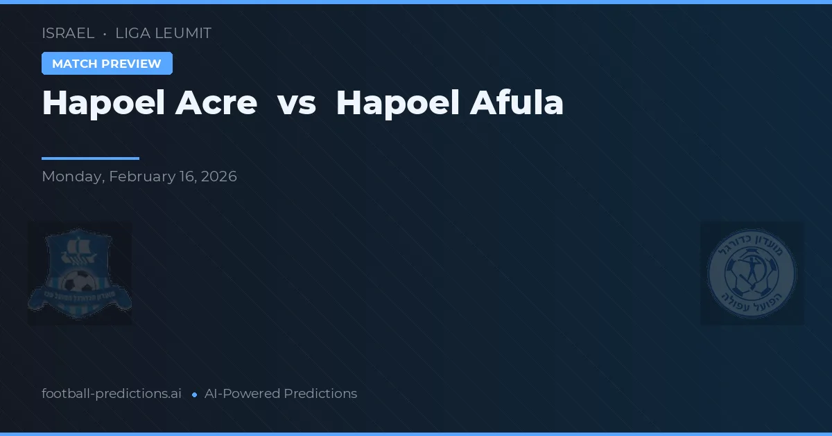 Hapoel Akrik vs Hapoel Afula — matchtips och förhandstitt