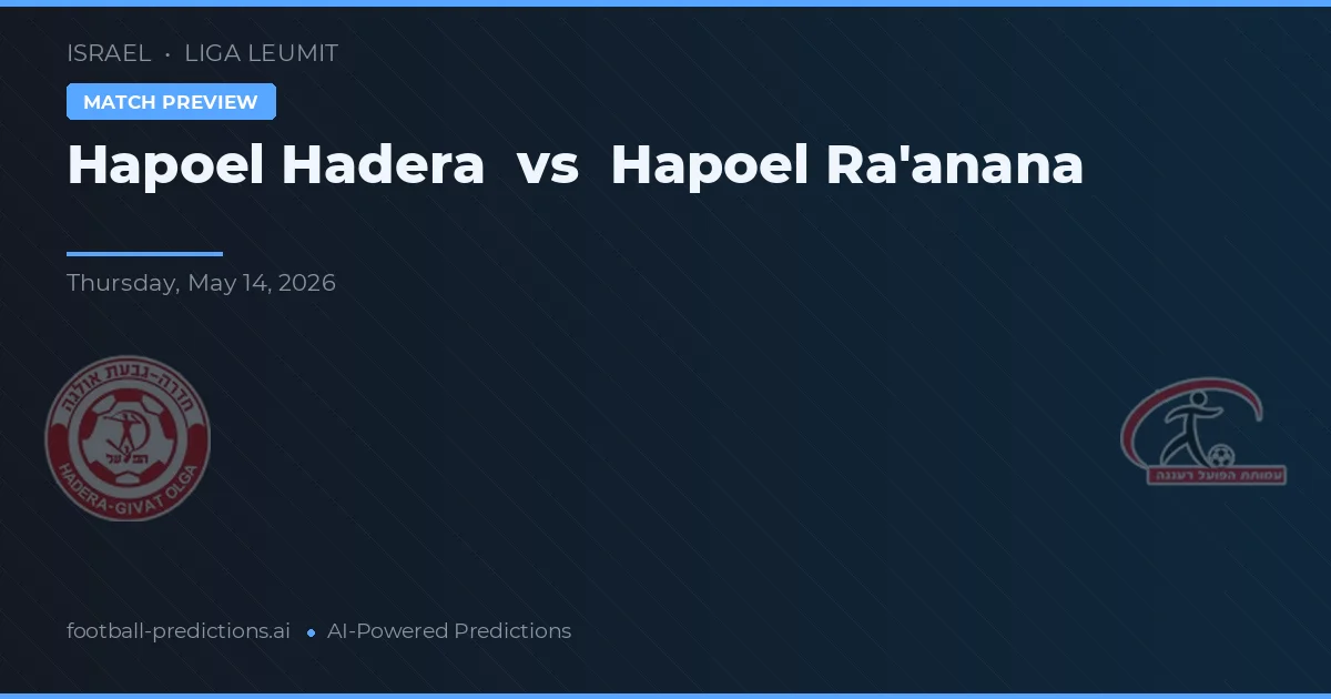 Hapoel Hadera vs Hapoel Raanana — matchtips och förhandstitt