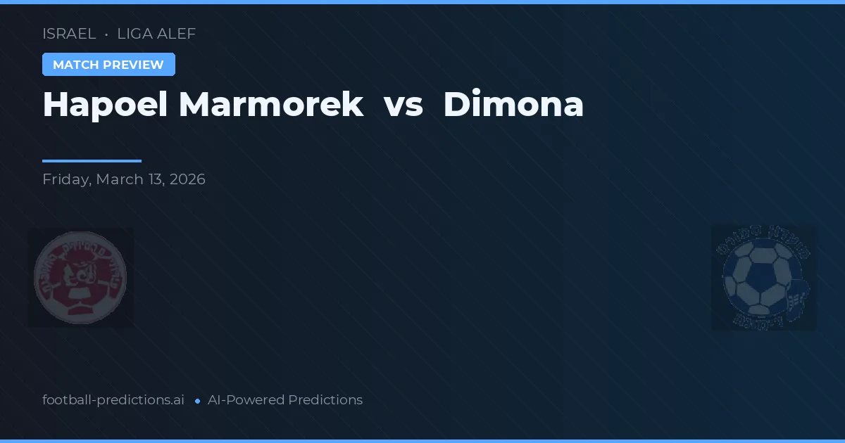 Hapoel Marmorek vs Dimona — matchtips och förhandstitt