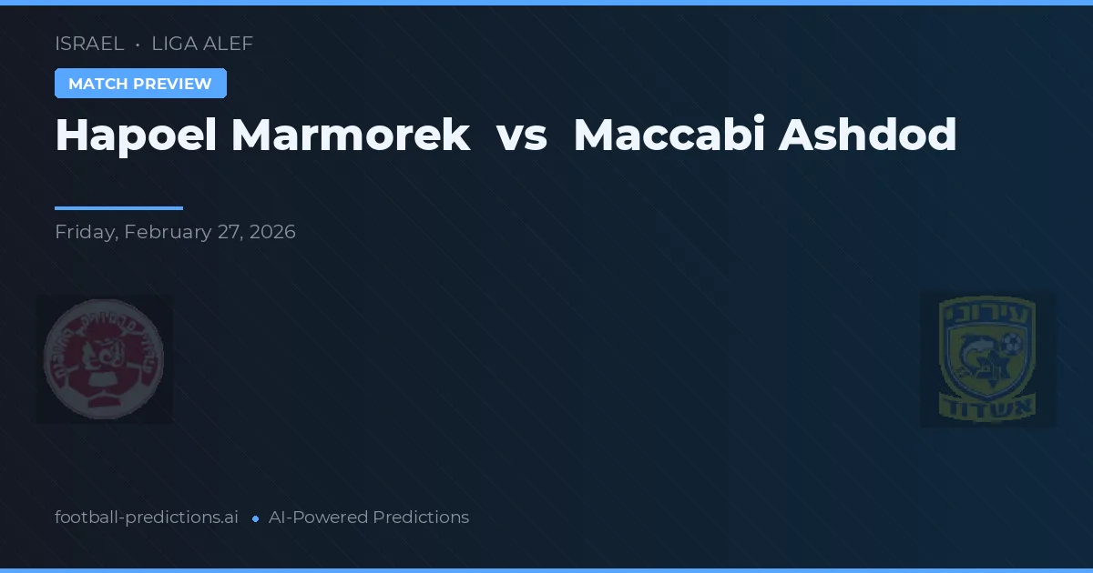 Hapoel Marmorek vs Maccabi Ashdod — matchtips och förhandstitt