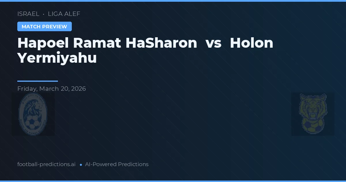 Hapoel Ramat HaSharon vs Holon Jermiahu — matchtips och förhandstitt