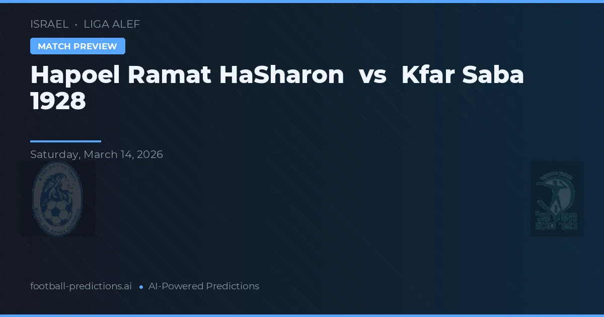 Hapoel Ramat HaSharon vs Kfar Saba 1928 — matchtips och förhandstitt
