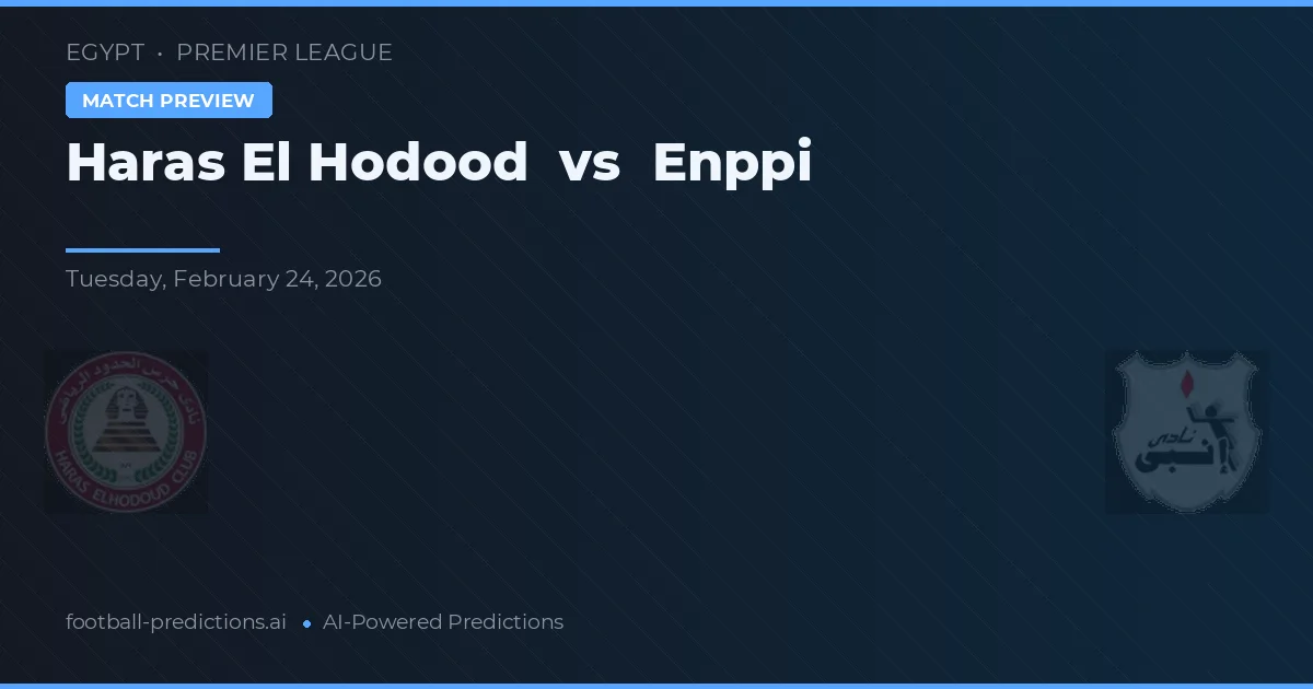 Haras El Hodood vs Enppi — matchtips och förhandstitt