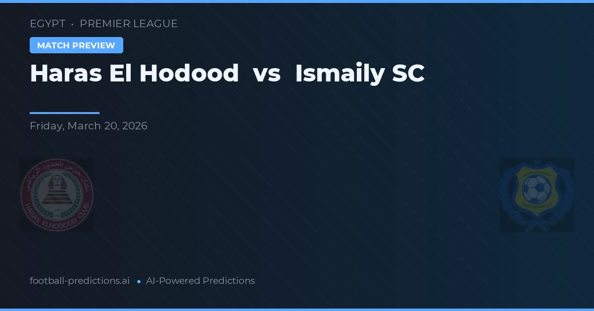 Haras El Hodood vs Ismaily SC — matchtips och förhandstitt