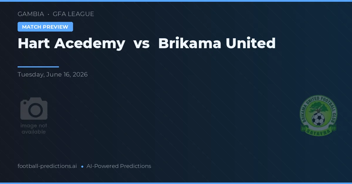 Hart Academy vs Brikama United — matchtips och förhandstitt