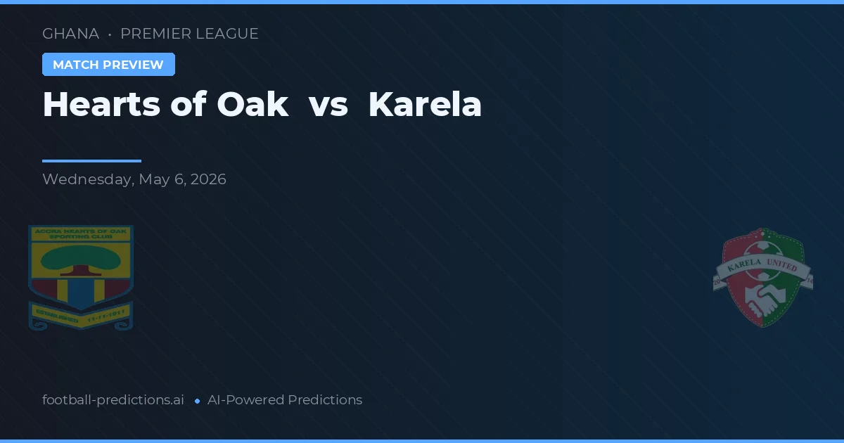Hearts of Oak vs Karela — matchtips och förhandstitt