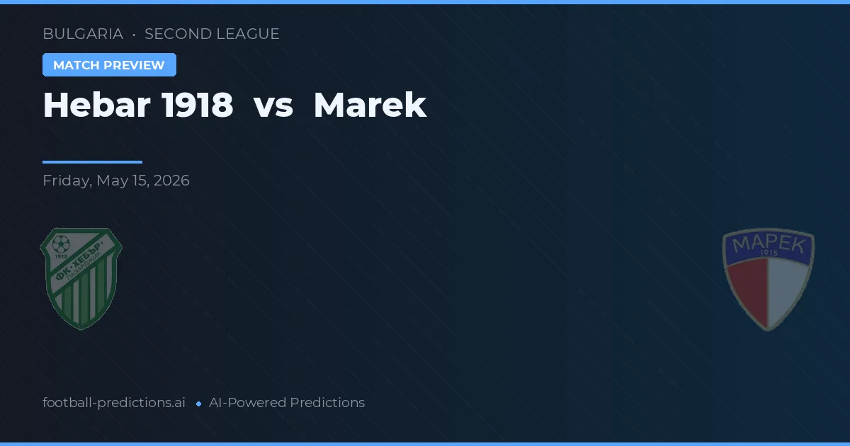 Hebar 1918 vs Marek — matchtips och förhandstitt