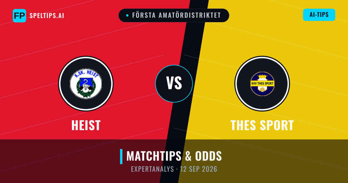 Heist vs Thes Sport — matchtips och förhandstitt