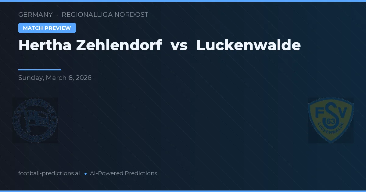 Hertha Zehlendorf vs Luckenwalde — matchtips och förhandstitt