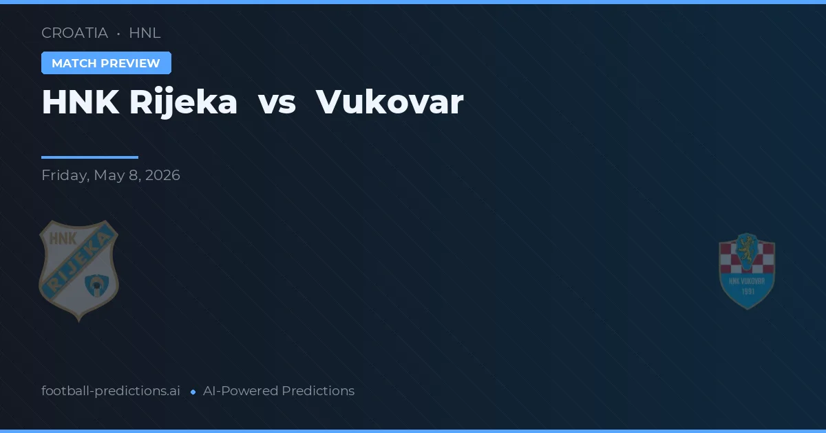 HNK Rijeka vs Vukovar — matchtips och förhandstitt