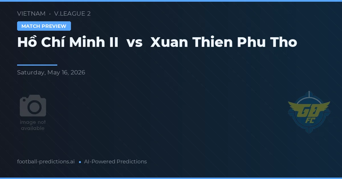 Ho Chi Minh City II vs Xuan Thien Phu Tho — matchtips och förhandstitt