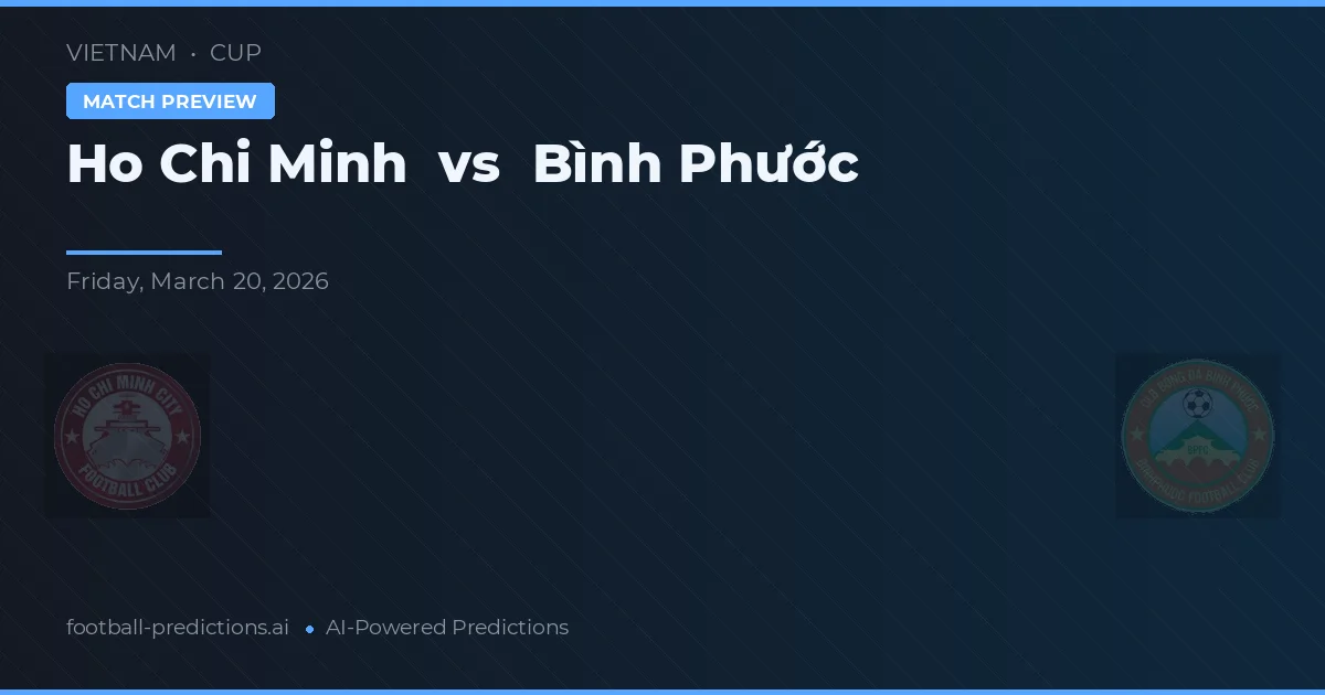 Ho Chi Minh vs Bình Phước — matchtips och förhandstitt
