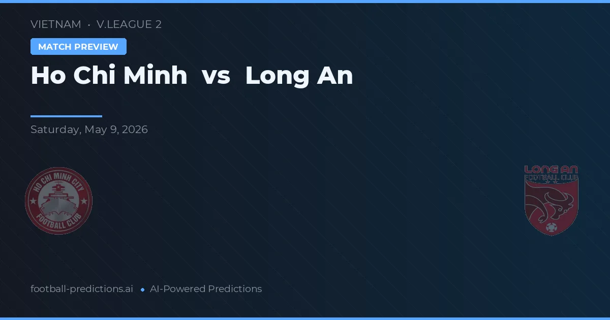 Ho Chi Minh vs Long An — matchtips och förhandstitt