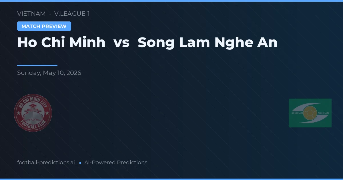 Ho Chi Minh vs Song Lam Nghe An — matchtips och förhandstitt