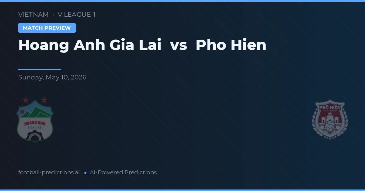 Hoàng Anh Gia Lai vs Phố Hiến — matchtips och förhandstitt