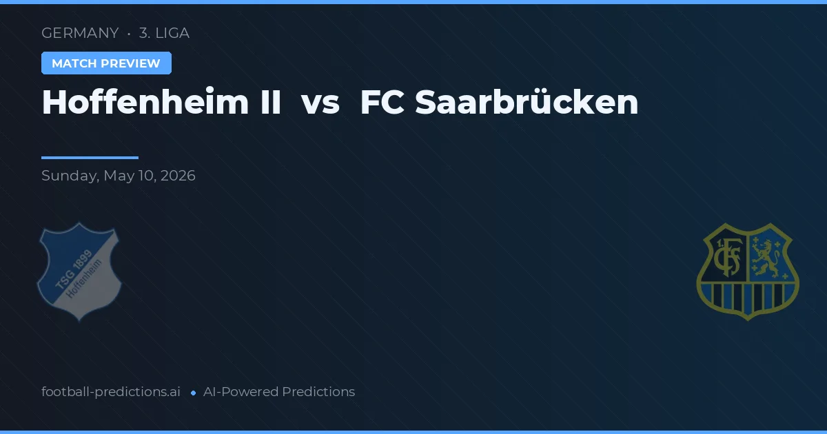 Hoffenheim II vs FC Saarbrücken — matchtips och förhandstitt