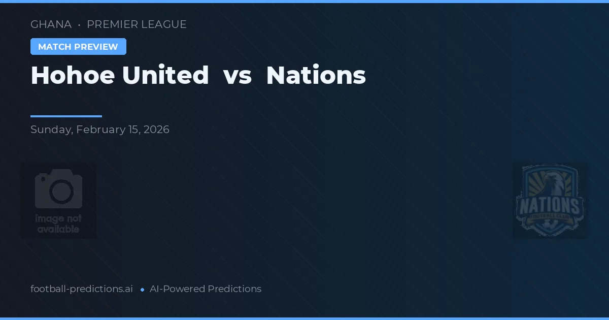 Hohoe United vs Nationer — matchtips och förhandstitt