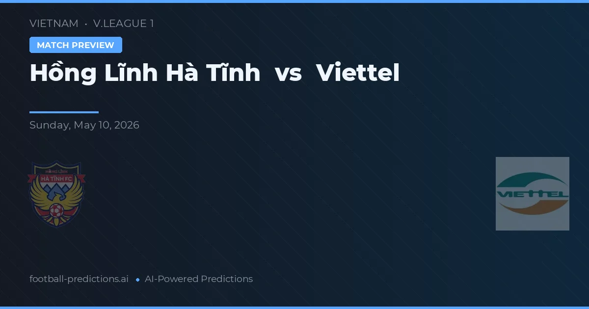 Hồng Lĩnh Hà Tĩnh vs Viettel — matchtips och förhandstitt