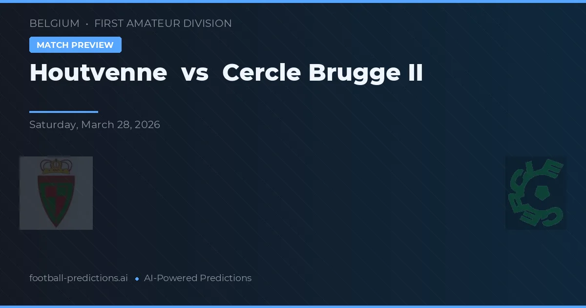 Houtvenne vs Cercle Brugge II — matchtips och förhandstitt