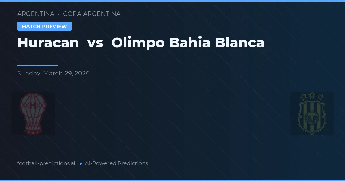 Huracán vs Olimpo Bahia Blanca — matchtips och förhandstitt