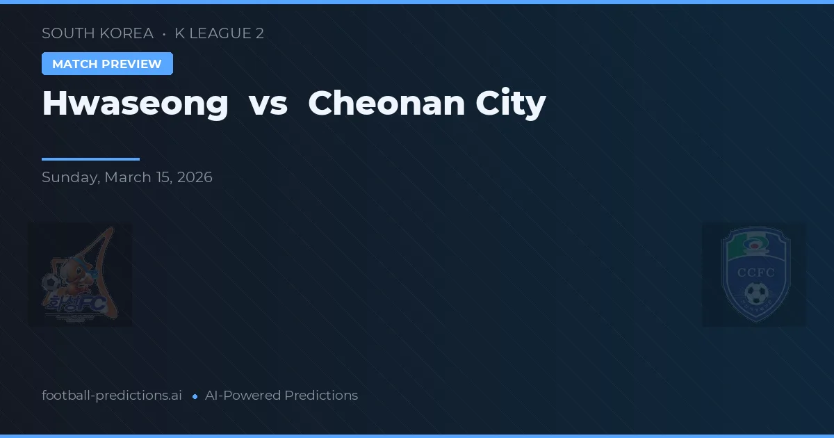 Hwaseong vs Cheonan City — matchtips och förhandstitt