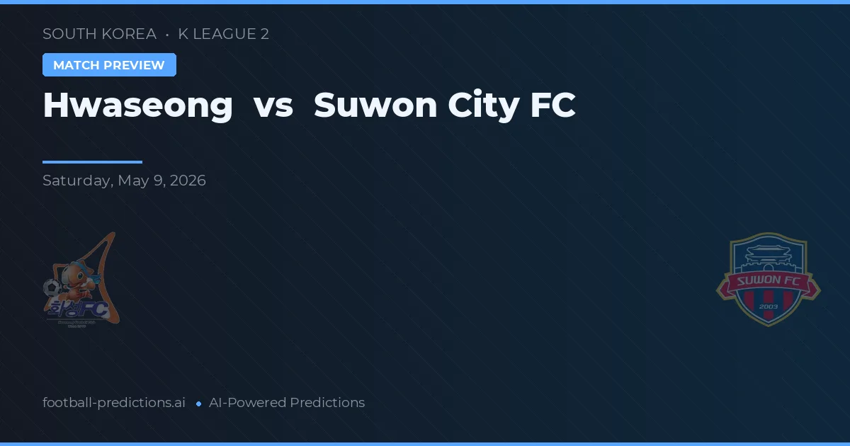 Hwaseong vs Suwon City — matchtips och förhandstitt