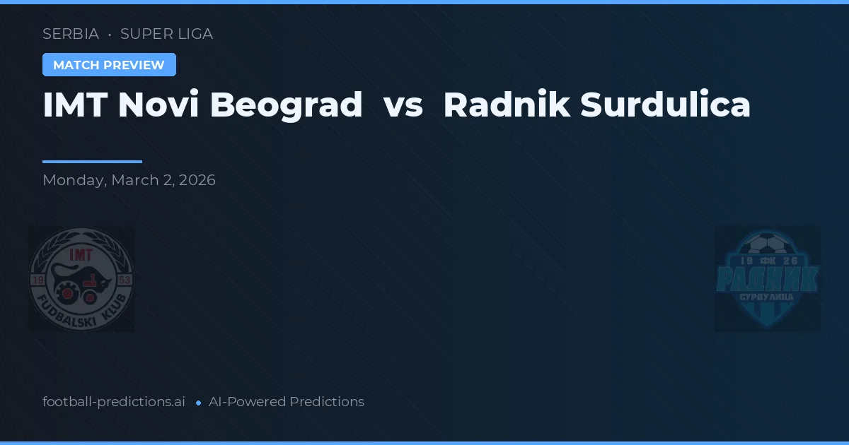 IMT Novi Beograd vs Radnik Surdulica — matchtips och förhandstitt