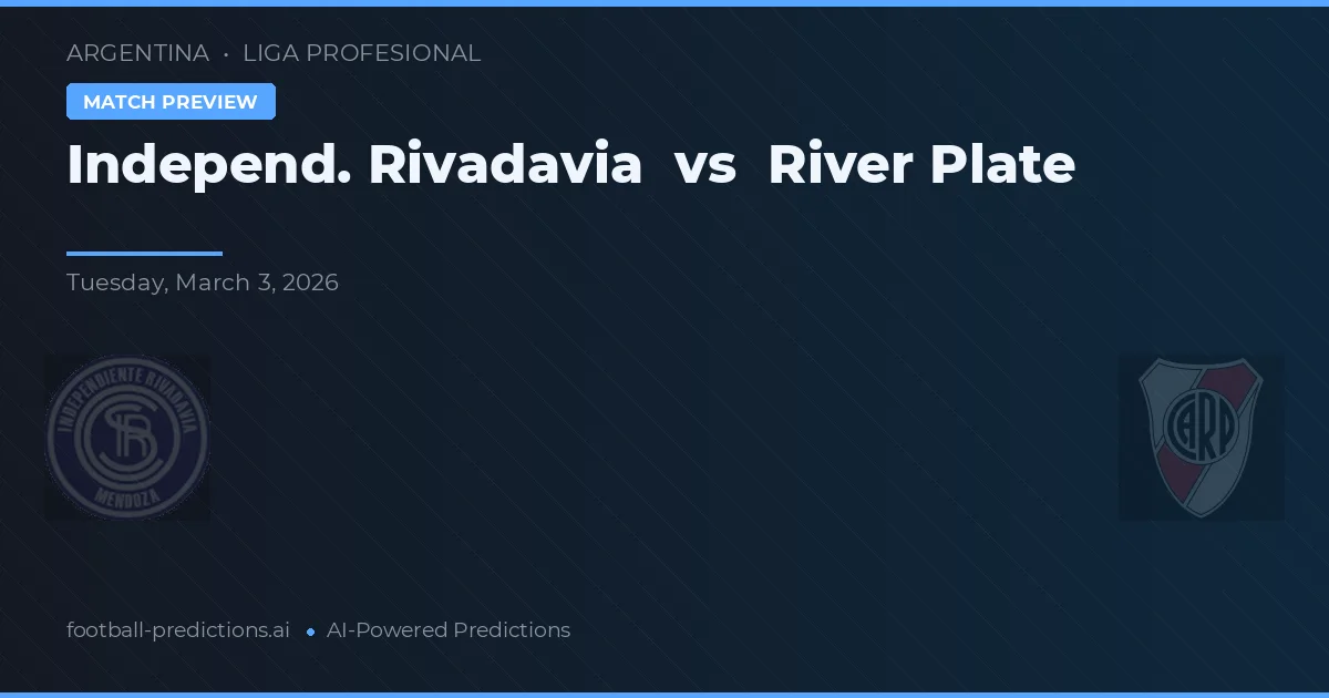 Independiente Rivadavia vs River Plate — matchtips och förhandstitt