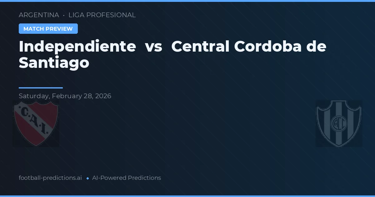 Independiente vs Central Córdoba de Santiago — matchtips och förhandstitt