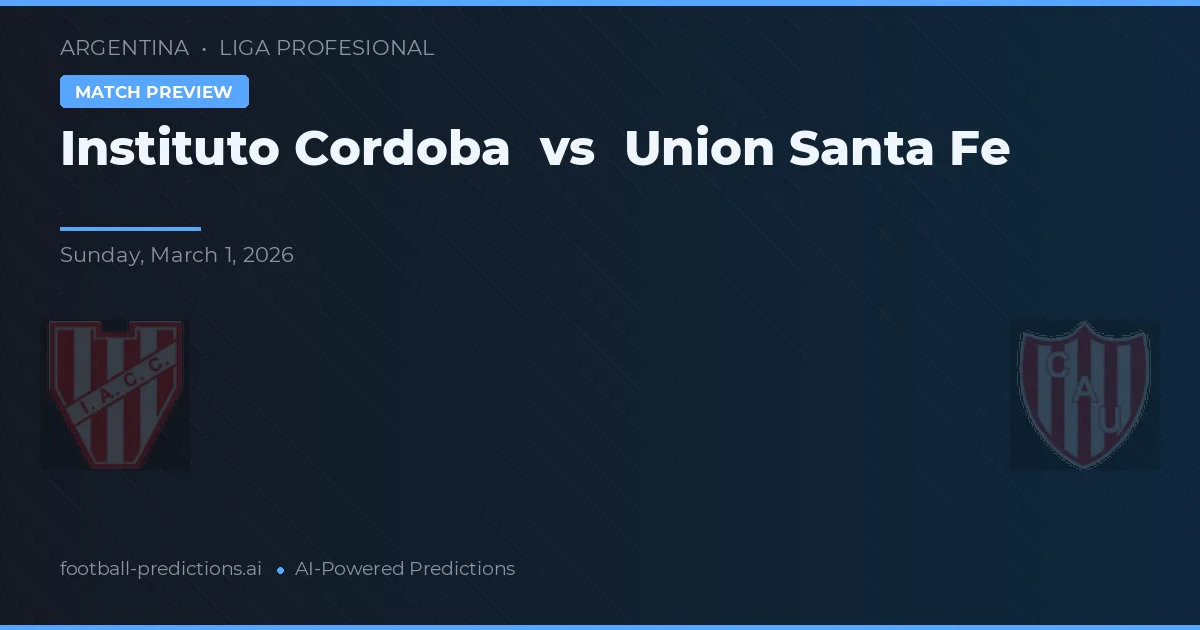 Instituto de Córdoba vs Union Santa Fe — matchtips och förhandstitt