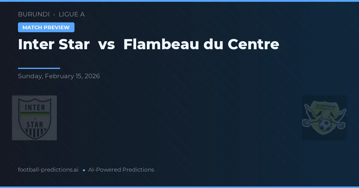 Inter Star vs Flambeau du Centre — matchtips och förhandstitt