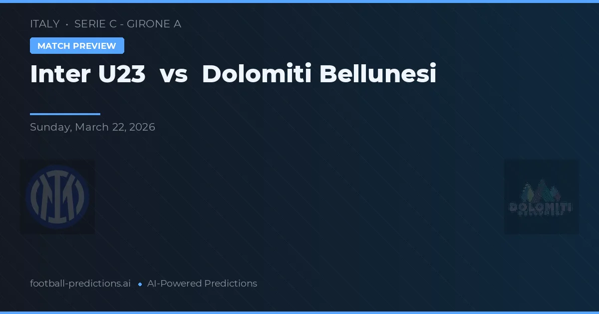 Inter U23 vs Dolomiti Bellunesi — matchtips och förhandstitt