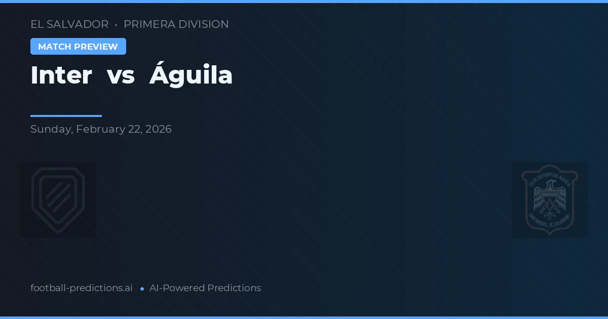 Inter vs Águila — matchtips och förhandstitt