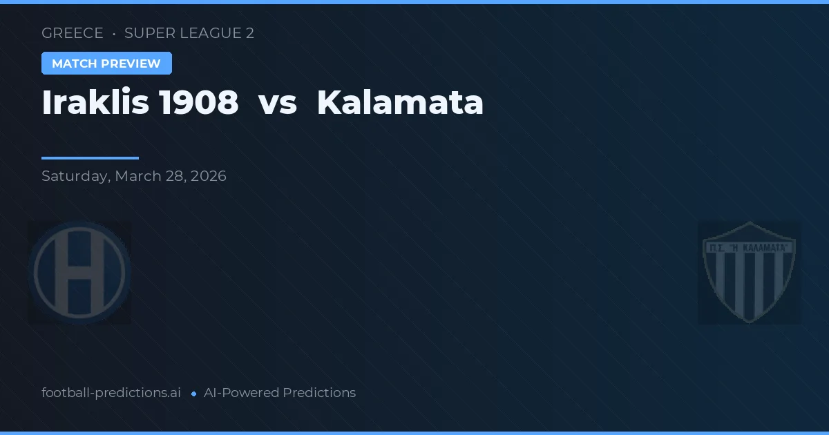 Iraklis 1908 vs Kalamata — matchtips och förhandstitt
